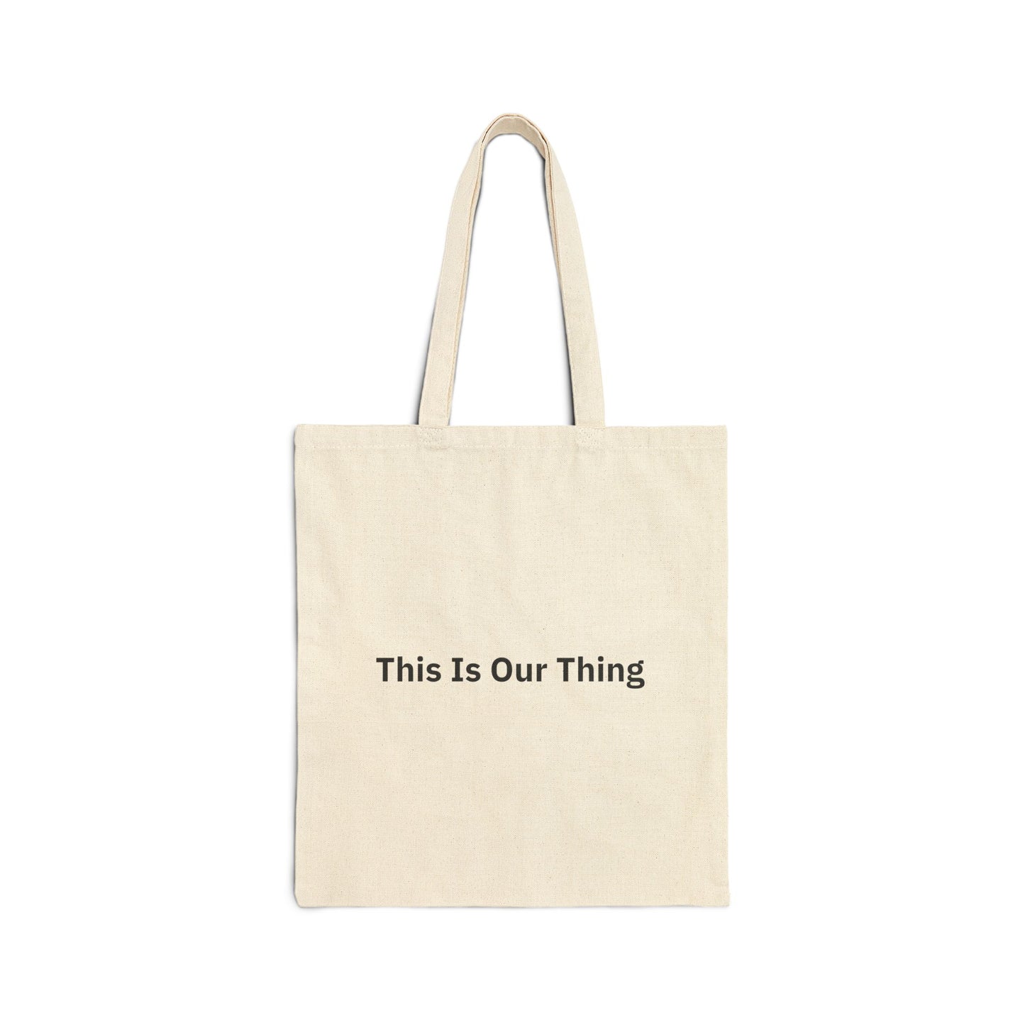 This Is Our Thing - Tote Bag | By The Way