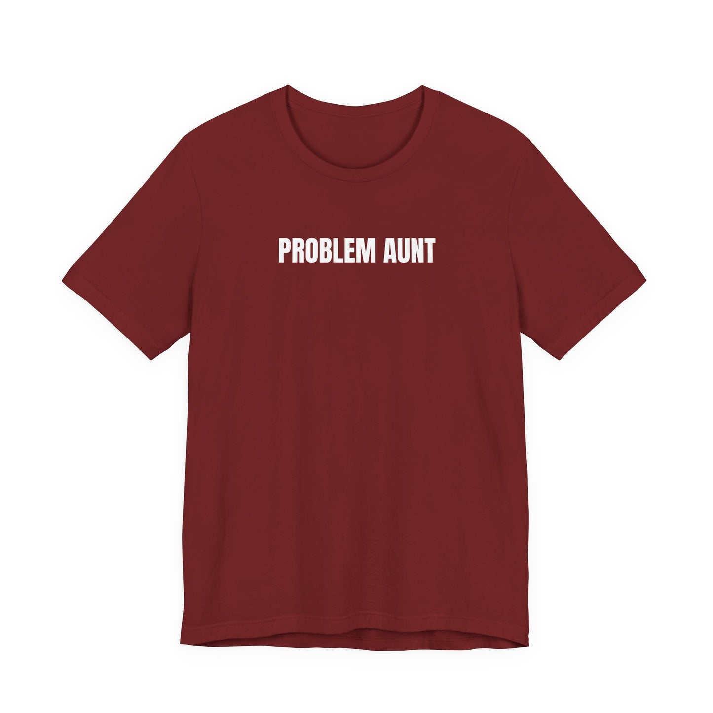 Problem Aunt - T-Shirt | By The Way