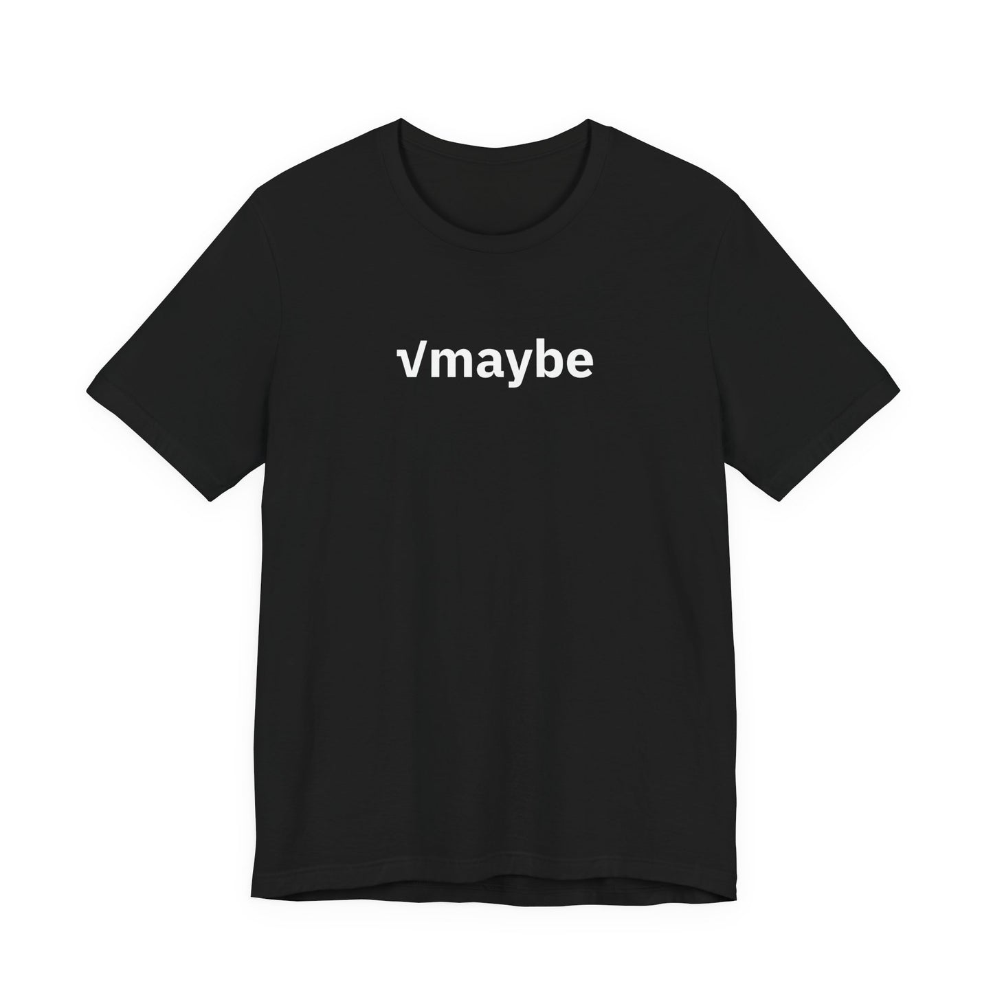 √maybe- T-Shirt | By The Way