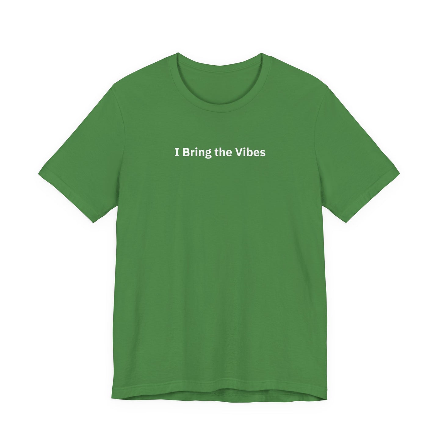I Bring the Vibes - T-Shirt | By The Way