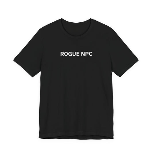 Rogue NPC  - T-Shirt | By The Way