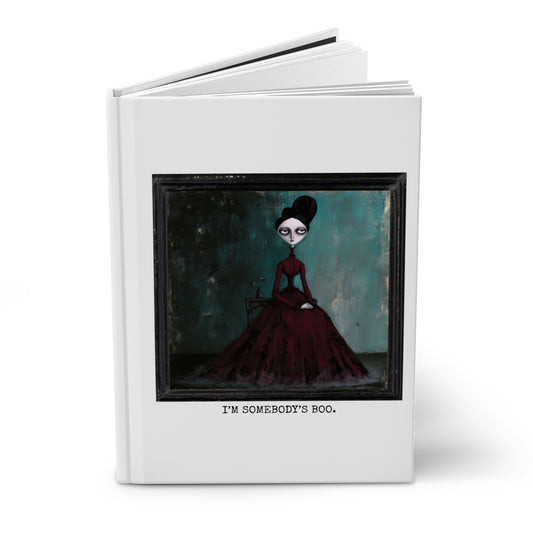 I'm Somebody's Boo Hardcover Journal | By The Way