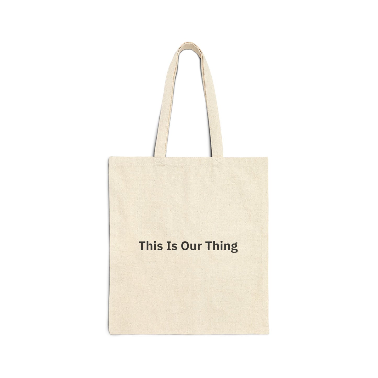 This Is Our Thing - Tote Bag | By The Way