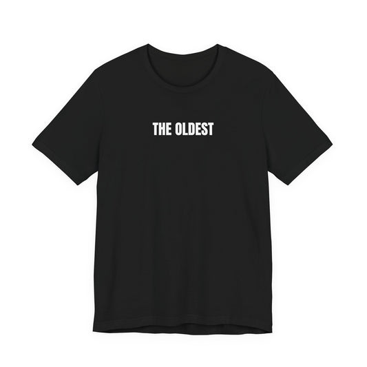 The Oldest - T-Shirt | By The Way