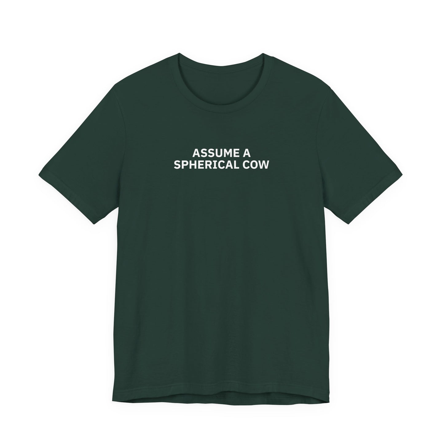 Assume a Spherical Cow - T-Shirt | By The Way